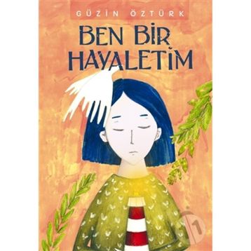 Ben Bir Hayaletim - Güzin Öztürk