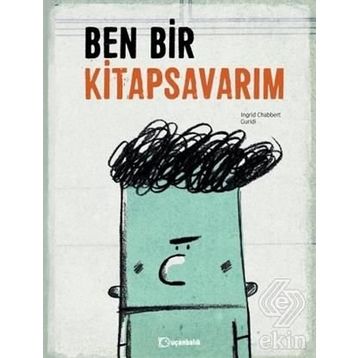 Ben Bir Kitapsavarım - Ingrid Chabbert