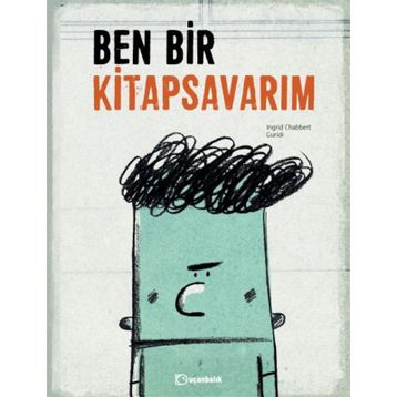 Ben Bir Kitapsavarım - Ingrid Chabbert