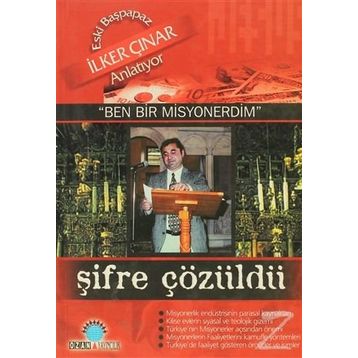 BEN BIR MISYONERDIM ŞİFRE ÇÖZÜLDÜ - İLKER ÇINAR