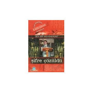 BEN BIR MISYONERDIM ŞİFRE ÇÖZÜLDÜ - İLKER ÇINAR