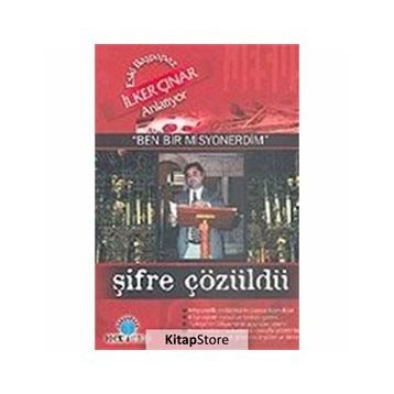 BEN BIR MISYONERDIM ŞİFRE ÇÖZÜLDÜ - İLKER ÇINAR