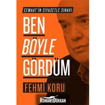 Ben Böyle Gördüm - Fehmi Koru
