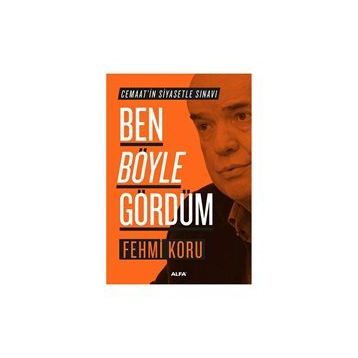 Ben Böyle Gördüm - Fehmi Koru