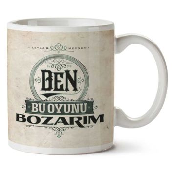 Ben Bu Oyunu Bozarım Baskılı Kupa
