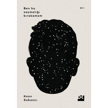 Ben Bu Saçmalığı Bırakamam - Kaan Sabancı