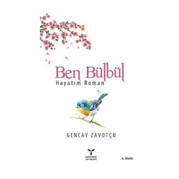 Ben Bülbül - Gencay Zavotçu