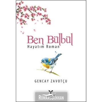Ben Bülbül - Gencay Zavotçu
