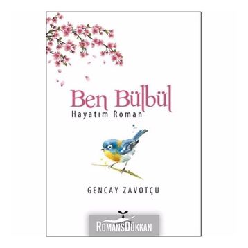 Ben Bülbül - Gencay Zavotçu