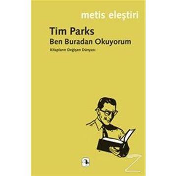 Ben Buradan Okuyorum - Tim Parks