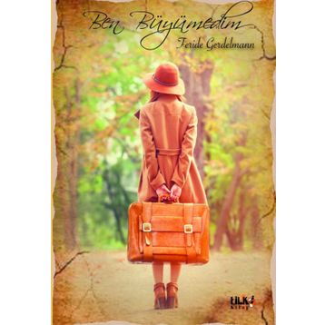 Ben Büyümedim - Feride Gerdelmann