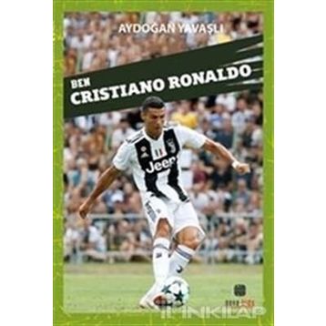 Ben Cristiano Ronaldo - Aydoğan Yavaşlı