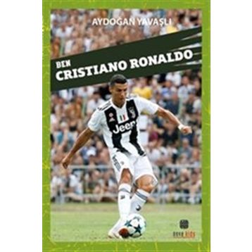 Ben Cristiano Ronaldo - Aydoğan Yavaşlı
