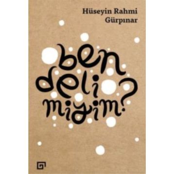 BEN DELI MIYIM? - HÜSEYİN RAHMI GÜRPINAR