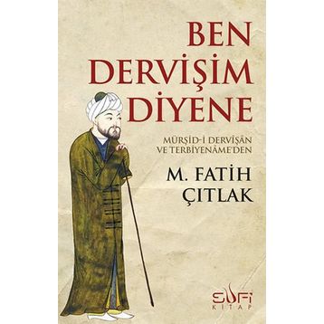 Ben Dervişim Diyene - M. Fatih Çıtlak