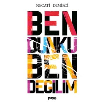 Ben Dünkü Ben Değilim - Necati Demirci