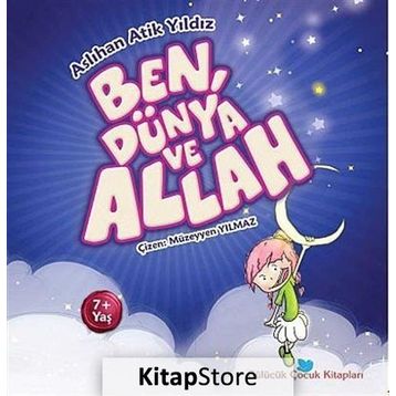 BEN, DÜNYA VE ALLAH - ASLIHAN ATIK YILDIZ