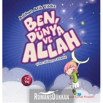 BEN, DÜNYA VE ALLAH - ASLIHAN ATIK YILDIZ