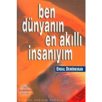 BEN DÜNYANIN EN AKILLI İNSANIYIM - ERDAL DEMİRKIRAN