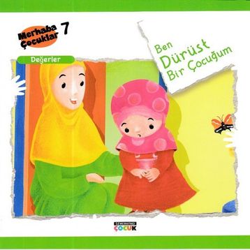 Ben Dürüst Bir Çocuğum - Değerler - Kolektif