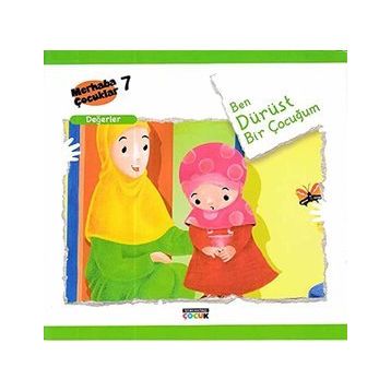 Ben Dürüst Bir Çocuğum - Değerler - Kolektif