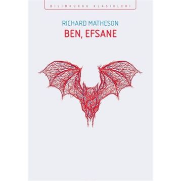 Ben Efsaneyim - Richard Matheson