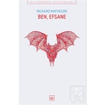 Ben Efsaneyim - Richard Matheson