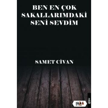 Ben En Çok Sakallarımdaki Seni Sevdim - Samet Civan