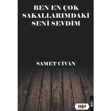 Ben En Çok Sakallarımdaki Seni Sevdim - Samet Civan