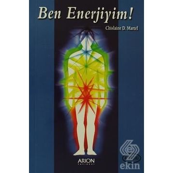 Ben Enerjiyim - Chislaine D. Martel