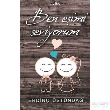 Ben Eşimi Seviyorum - Erdinç Üstündağ