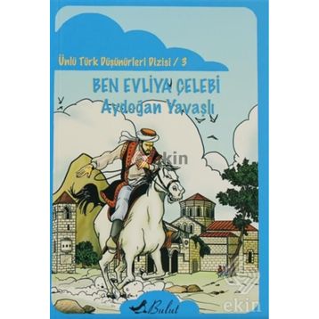 BEN EVLIYA ÇELEBİ - AYDOĞAN YAVAŞLI