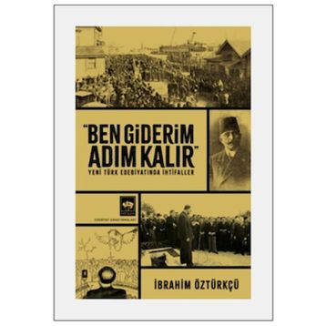Ben Giderim Adım Kalır İbrahim Öztürkçü