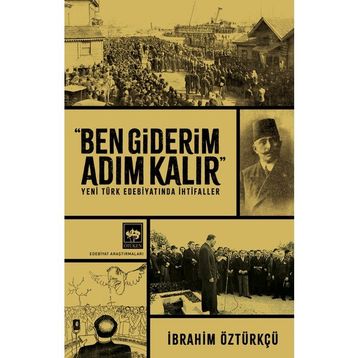 Ben Giderim Adım Kalır İbrahim Öztürkçü