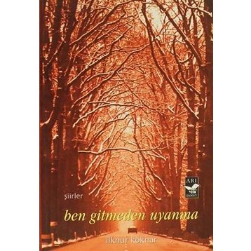 BEN GITMEDEN UYANMA - İLKNUR KÖKNAR