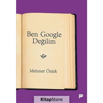 Ben Google Değilim - Mehmet Öztek