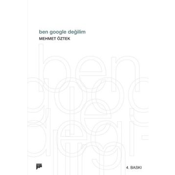 Ben Google Değilim - Mehmet Öztek