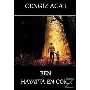Ben Hayatta En Çok - Cengiz Acar