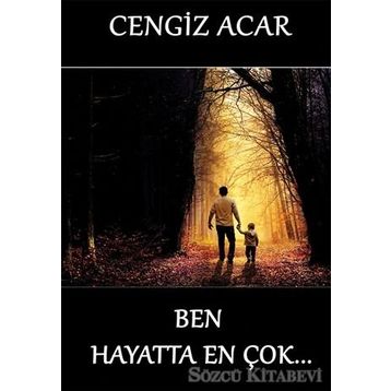 Ben Hayatta En Çok - Cengiz Acar