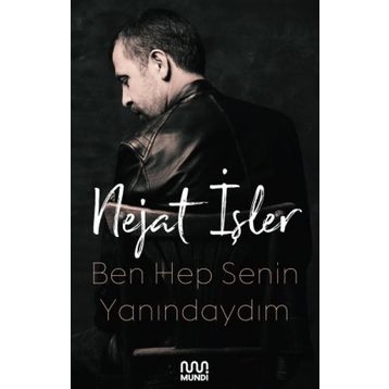 Ben Hep Senin Yanındaydım - Nejat İşler