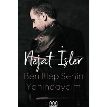 Ben Hep Senin Yanındaydım - Nejat İşler