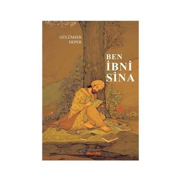 Ben İbni Sina - Gülümser Heper
