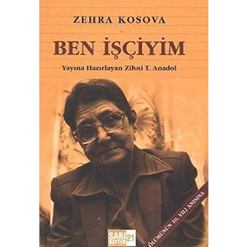 BEN İŞÇIYIM - ZEHRA KOSOVA