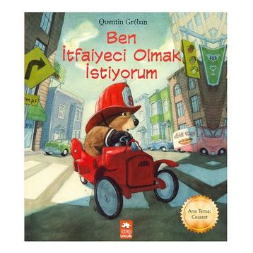 Ben İtfaiyeci Olmak İstiyorum - Quentin Greban