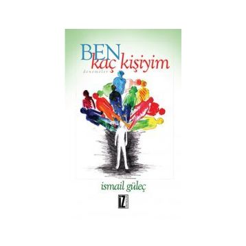 Ben Kaç Kişiyim - İsmail Güleç