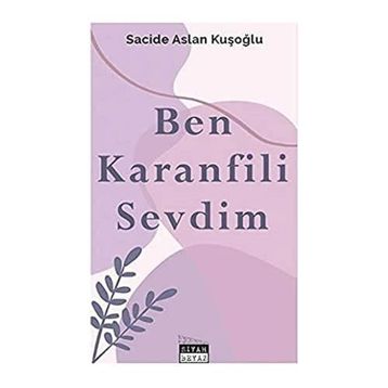 Ben Karanfili Sevdim - Sacide Aslan Kuşoğlu