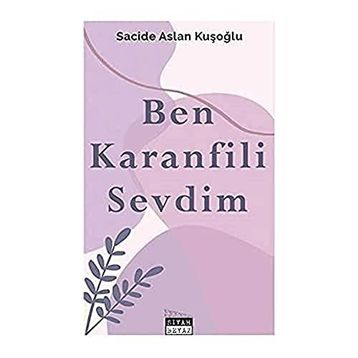 Ben Karanfili Sevdim - Sacide Aslan Kuşoğlu