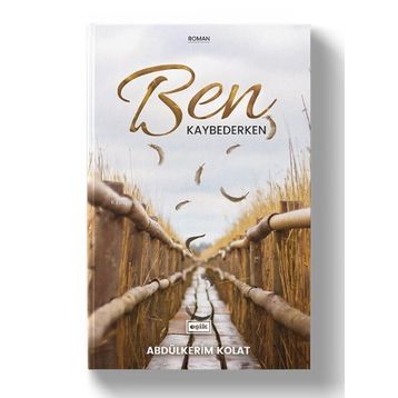 Ben Kaybederken - Abdülkerim Kolat