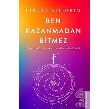 Ben Kazanmadan Bitmez - Bircan Yıldırım