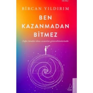 Ben Kazanmadan Bitmez - Bircan Yıldırım